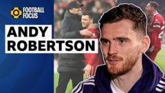 We’ll try to give Klopp his wish – Robertson BBC Sport