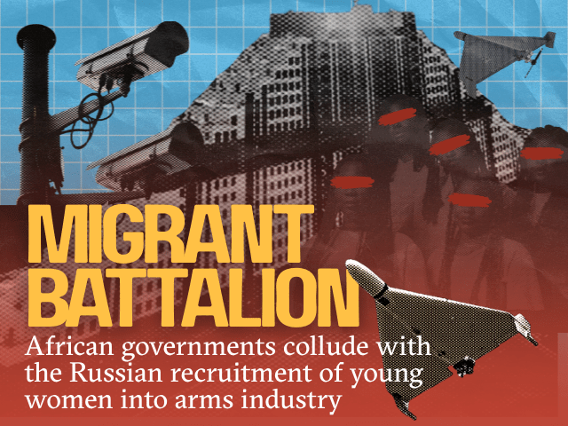Migrant Battalion: African govts complicit in Russian recruitment of young women into its arms industry